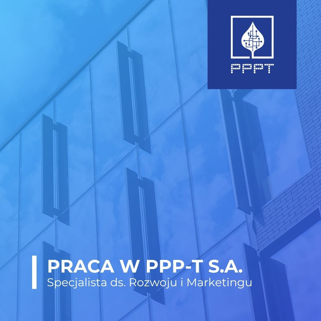 PRACA W PPP-T S.A. Specjalista ds. Rozwoju i Marketingu - 1